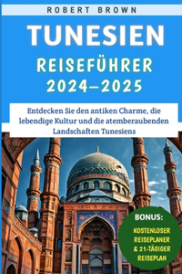Tunesien Reiseführer 2024-2025