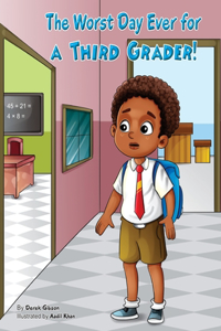 The Worst Day Ever For A Third Grader