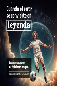 Cuando el error se convierte en leyenda