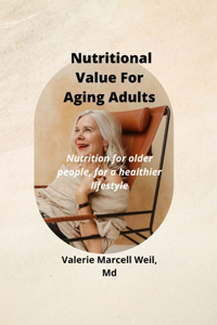 Nutritional Value For Aging Adults