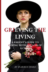 Grieving the Living