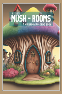 Mush-Rooms