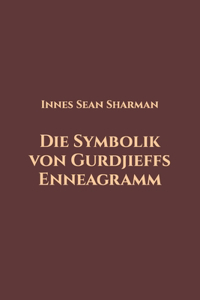 Die Symbolik von Gurdjieffs Enneagramm