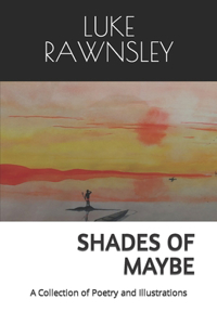 Shades of Maybe