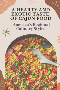 Hearty And Exotic Taste Of Cajun Food