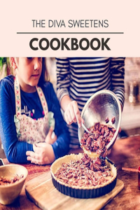 The Diva Sweetens Cookbook