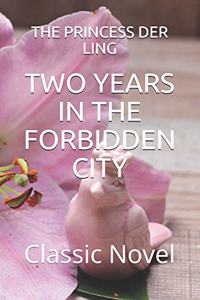 Two Years in the Forbidden City