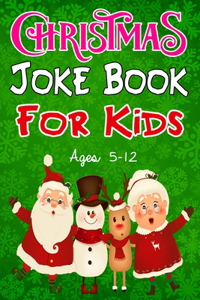 Christmas Joke Book for Kids Ages 5-12