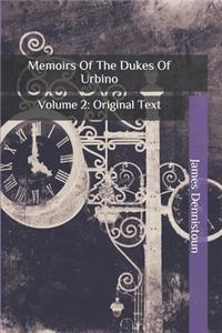 Memoirs Of The Dukes Of Urbino
