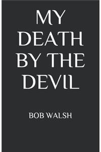 My Death by the Devil