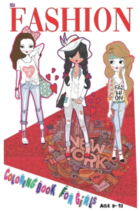 New Fashion Coloring Book for Girls Ages 8-12