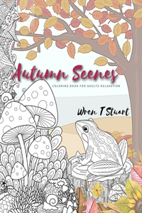 Autumn scenes coloring book for adults relaxation