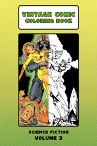 Vintage Science Fiction Comic Coloring Book Volume 3