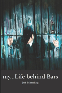 my...Life behind Bars - Spanish Version