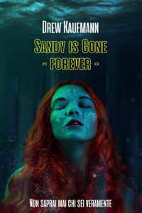 Sandy Is Gone - Forever -