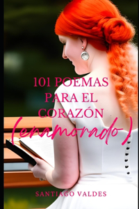 101 Poemas para el corazón (enamorado)
