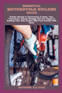 Essential Motorcycle Builder Guide