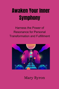 Awaken Your Inner Symphony