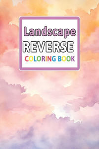 Landscape Reverse Coloring Book
