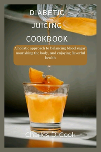 Diabetic Juicing CookBook