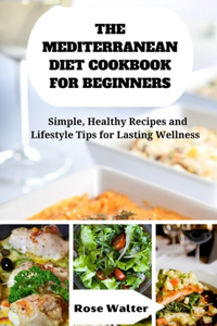 Mediterranean Diet Cookbook for Beginners