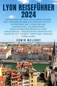 Lyon Reiseführer 2024