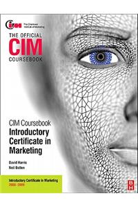 CIM Coursebook 08/09 Introductory Certificate in Marketing
