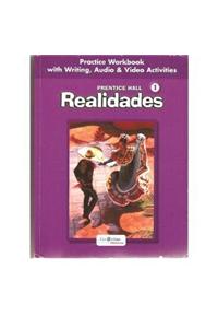 Prentice Hall Spanish: Realidades Practice Workbook/Writing Level 1 2005c