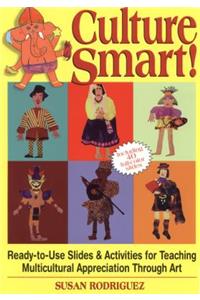 Culture Smart!: Ready-To-Use Slides & Activities for Teaching Multicultural Appreciation Through Art