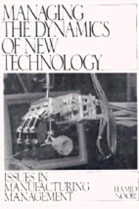 Managing the Dynamics of New Technology