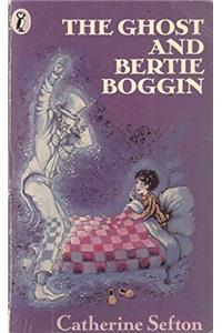 The Ghost and Bertie Boggin
