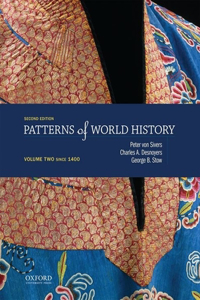 Patterns of World History: Volume Two: Since 1400: Since 1400