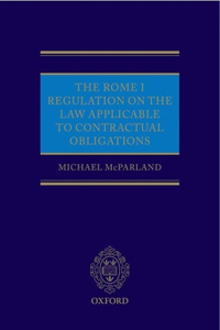 The Rome I Regulation on the Law Applicable to Contractual Obligations