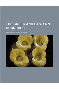 The Greek and Eastern Churches