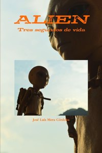 ALIEN Tres segundos de vida