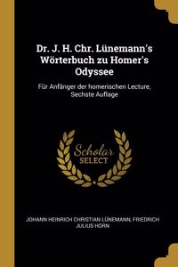 Dr. J. H. Chr. Lünemann's Wörterbuch zu Homer's Odyssee