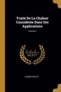 Traité De La Chaleur Considérée Dans Ses Applications; Volume 2