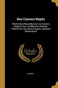 Des Canons Rayés