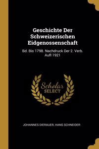 Geschichte Der Schweizerischen Eidgenossenschaft