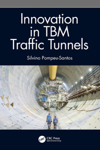 Innovation in TBM Traffic Tunnels