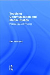 Teaching Communication and Media Studies