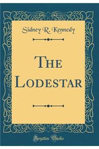 The Lodestar (Classic Reprint)