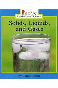 Solids, Liquids, and Gases