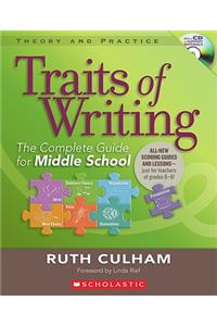 Traits of Writing: The Complete Guide for Middle School