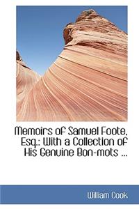 Memoirs of Samuel Foote, Esq.