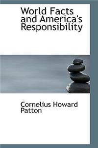 World Facts and America's Responsibility