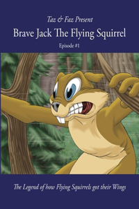 Brave Jack The Flying Squirrel