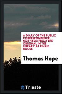 A Diary of the Public Correspondence, 1633-1645