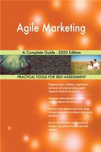 Agile Marketing A Complete Guide - 2020 Edition