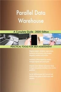 Parallel Data Warehouse A Complete Guide - 2020 Edition